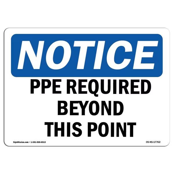 OSHA Notice Sign, PPE Required Beyond This Point, 10in X 7in Decal, 10